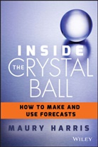 Harris, Maury Harris, Maury Coleman Harris - Inside the Crystal Ball