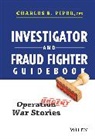 C Piper, Charles E Piper, Charles E. Piper, Piper Charles E. - Investigator and Fraud Fighter Guidebook
