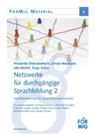 Friederik Dobutowitsch, Friederike Dobutowitsch, U Michel, Ute Michel, Ursul Neumann, Ursula Neumann... - Netzwerke für durchgängige Sprachbildung. Bd.2