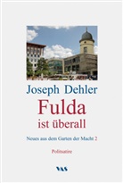 Joseph Dehler - Fulda ist überall