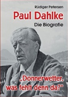 Rüdiger Petersen - Paul Dahlke - Die Biografie