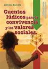 Alfonso Barreto Nieto - Cuentos lúdicos para la convivencia y los valores sociales
