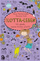 Daniela Kohl, Alice Pantermüller, Daniela Kohl - Mein Lotta-Leben - Ich glaub, meine Kröte pfeift