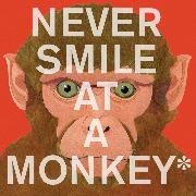 Steve Jenkins, Steve Jenkins - Never Smile at a Monkey