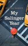 Joanna Rakoff, Joanna Smith Rakoff, Smith Rakoff Joanna - My Salinger Year