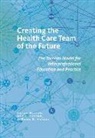 Brian Hodges, Brian D. Hodges, Brian David Hodges, Sioban Nelson, Sioban Tassone Nelson, Maria Tassone - Creating the Health Care Team of the Future