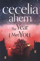 Cecelia Ahern - The Year I Met You
