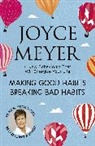 Joyce Meyer, Meyer Joyce - Making Good Habits, Breaking Bad Habits