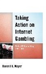 Russell K. Mayer - Taking Action on Internet Gambling