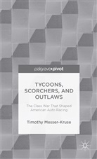 T Messer-Kruse, T. Messer-Kruse, Timothy Messer-Kruse - Tycoons, Scorchers, and Outlaws