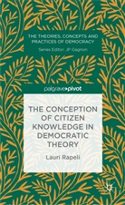 L Rapeli, L. Rapeli, Lauri Rapeli - Conception of Citizen Knowledge in Democratic Theory