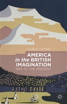 J Lyons, J. Lyons, John F. Lyons - America in the British Imagination