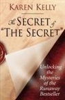 Karen Kelly - The Secret of 'The Secret'