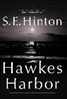 S E Hinton, S. E. Hinton, S. E. Hinton, S.E. Hinton - Hawkes Harbor