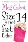 Meg Cabot, Cabot Meg - Size 14 is Not Fat Either