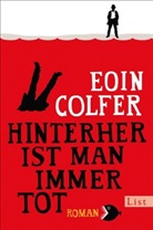 Eoin Colfer - Hinterher ist man immer tot