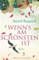 Astrid Ruppert - Wenn's am schönsten ist