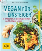 Rüdiger Dahlke, Ulrike Holsten - Vegan für Einsteiger