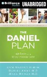 Daniel Amen, Daniel G. Amen, Mark Hyman, Rick Warren, Tom Parks - The Daniel Plan: 40 Days to a Healthier Life (Audiolibro)
