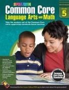 Spectrum - Common Core Language Arts and Math, Grade 5