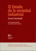Ernst Forsthoff - El estado de la sociedad industrial : el modelo de la República Federal de Alemania