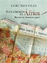Lorenzo Silva - Siete ciudades en África : historias del Marruecos español