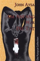 John Aysa - Am Anfang war die Tat