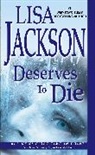 Lisa Jackson - Deserves to Die