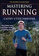 Cathy Utzschneider - Mastering Running