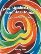 Kathy Ellis - Mrs. Upside Down and Her House