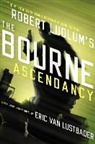 Eric Lustbader, Eric Van Lustbader - Robert Ludlum's the Bourne Ascendancy