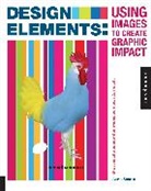 Aaris Sherin - Design Elements, Using Images to Create Graphic Impact