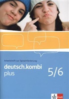 Hele Göckritz, Silvi Notter, Christa Schürmann, Sabin Uthess, Sabine Utheß - deutsch.kombi Plus - 5/6: 9./10. Klasse, Arbeitsheft zur Sprachförderung