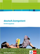 Sabin Uthess, Sabine Uthess - deutsch.kompetent, Ausgabe Nordrhein-Westfalen: deutsch.kompetent. Ausgabe Nordrhein-Westfalen Einführungsphase