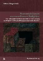 Viktoria Bergschmidt - Konstruktionen »verworfener« Subjekte