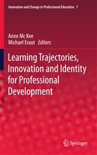 Eraut, Eraut, Michael Eraut, Ann Mc Kee, Anne Mc Kee - Learning Trajectories, Innovation and Identity for Professional Development