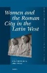 Emily A Hemelrijk, Hemelrijk, Emily Hemelrijk, Woolf, Greg Woolf - Women and the Roman City in the Latin West