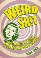 Mark Leigh - Weird Shit