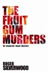 Roger Silverwood - Fruit Gum Murders