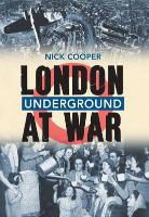 Nick Cooper - London Underground at War