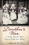 Dorothea Crewdson, Crewdson Dorothea, Richard Crewdson, Crewdson Richard - Dorothea's War