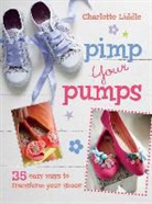 Charlotte Liddle, Hannah George - Pimp Your Pumps