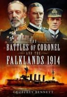 Geoffrey Bennett - Battles of Coronel and the Falklands, 1914