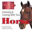 Catherine Austen, Catherine Corrie Austen, Catherine Roome Austen, Sarah Corrie, Pippa Roome - Choosing & Looking After Your Horse