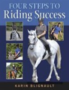 Karen Blignault, Karin Blignault, Blignault Karen - Four Steps to Riding Success