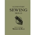 Carolyn Denham, Carolyn Field Denham, Carolyn N. K. Denham, Roderick Field, Merchant &amp; Mills, Mills... - Elementary Sewing Skills
