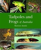 Marion Anstis - Tadpoles and Frogs of Australia