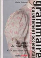 Carol Lipton, Mireille Tembouret, Mireille Tembouret, TEMBOURET MIREILLE - Grammaire du vêtement occidental = The grammar of western clothing. Volume 3, En bras de chemise = Keep your shirt on !