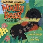 Joan Paley, Laurence Pringle, Joan Paley - The Secret Life of the Woolly Bear Caterpillar