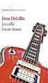 Don DeLillo - La calle Great Jones